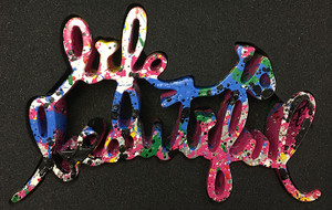 LIFE IS BEAUTIFUL (PINK VARIANT) BY MR. BRAINWASH