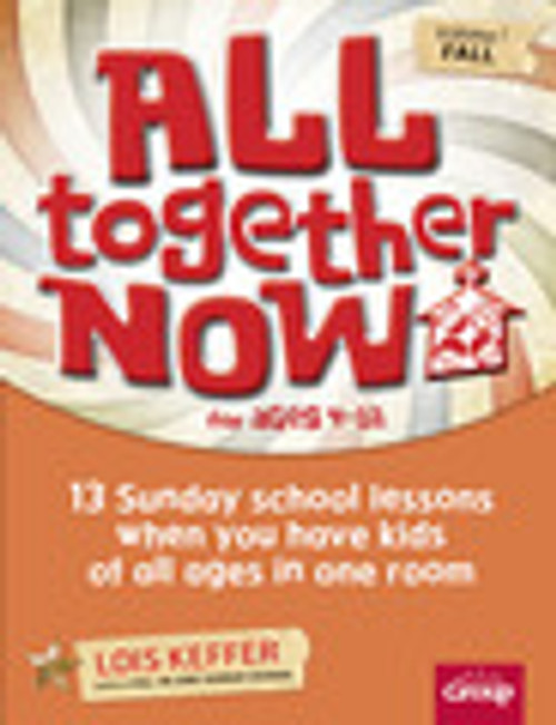 All Together Now for ages 4-12 Volume 1 (fall) All Together Now for ages 4-12 Volume 1 (fall)