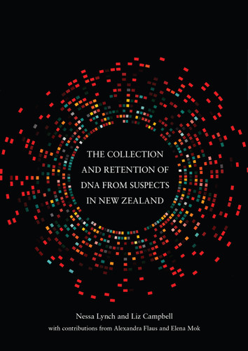 The Collection and Retention of DNA from Suspects in New Zealand
