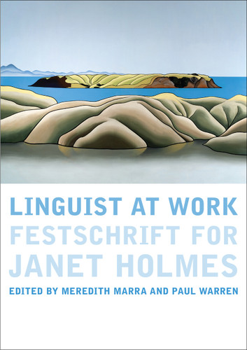 Linguist at Work: Festschrift for Janet Holmes