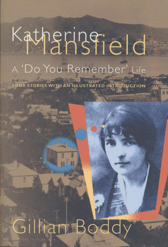 Katherine Mansfield: A 'Do You Remember' Life