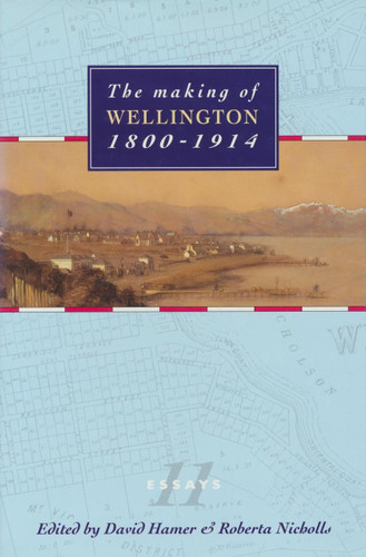 Making of Wellington,The 1800-1914