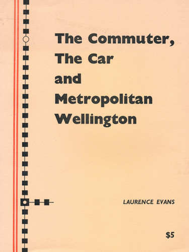 Commuter, the Car and Metropolitan Wellington, The