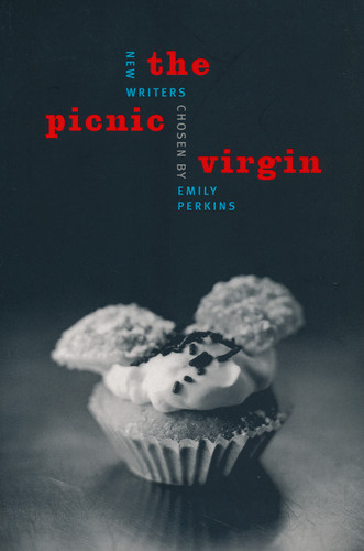 Picnic Virgin, The: New Writers