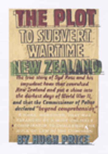 Plot to Subvert Wartime New Zealand, The