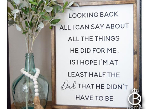 I Hope I'm At Least Half The Dad Framed Wood Sign I Hope I'm At Least Half The Dad Framed Wood Sign