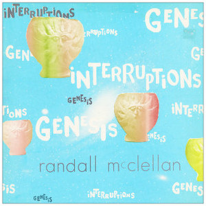 RANDALL McCLELLAN Genesis Interruptions + CD-R