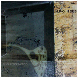 I-LP-O IN DUB Communist Dub 2LP
