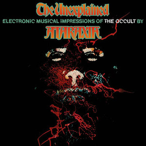 ATARAXIA The Unexplained LP