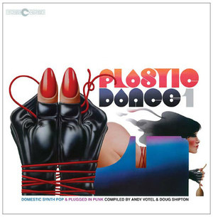 VA Plastic Dance 1: Domestic Synth Pop & Plugged in Punk Compiled by Andy Votel & Doug Shipton LP