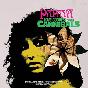 STELVIO CIPRIANI Papaya, Love Goddess Of The Cannibals (Original 1978 Motion Picture Soundtrack) LP