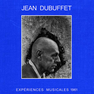 JEAN DUBUFFET: Expériences Musicales 1961 2LP