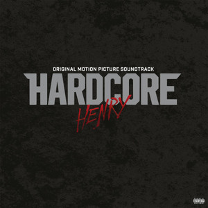 V/A: Hardcore Henry (Original Soundtrack) LP