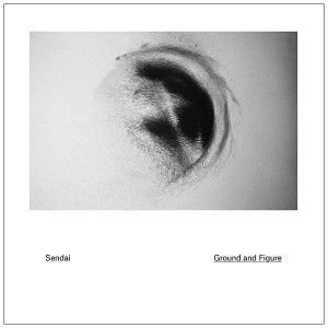 SENDAI: Ground and Figure 2LP