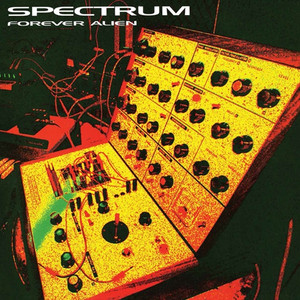 SPECTRUM: Forever Alien 2LP