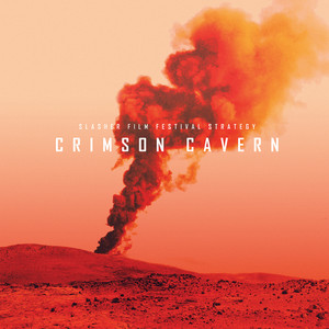 SLASHER FILM FESTIVAL STRATEGY: Crimson Cavern LP