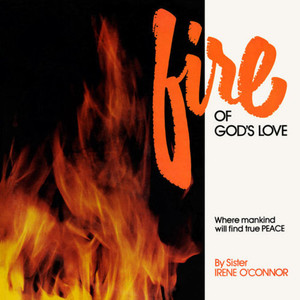 SISTER IRENE O'CONNER: Fire of God’s Love LP