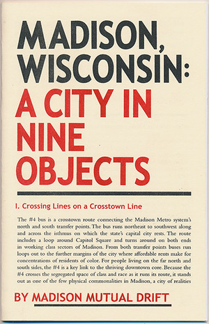 Madison Mutual Drift - Madison, Wisconsin: A City In Nine Objects