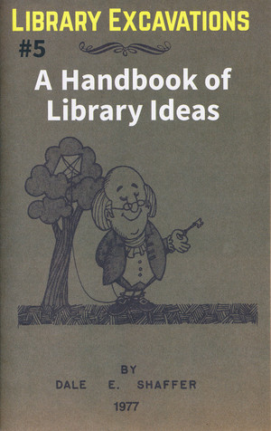 Library Excavations #5: A Handbook of Library Ideas