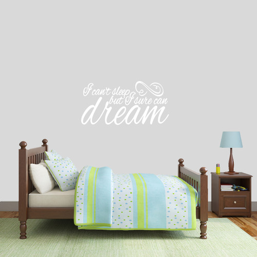 I Can't Sleep But I Sure Can Dream Wall Decal 36" wide x 18" tall Sample Image