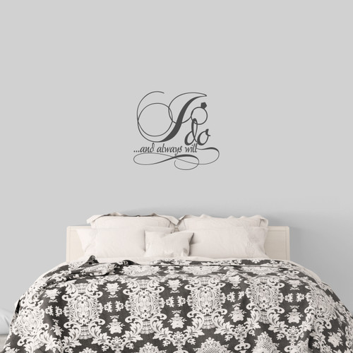 I Do And Always Will Wall Decal 24" wide x 22" tall Sample Image