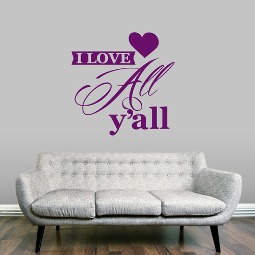 I Love All Y'all Wall Decals 36" wide x 36" tall Sample Image