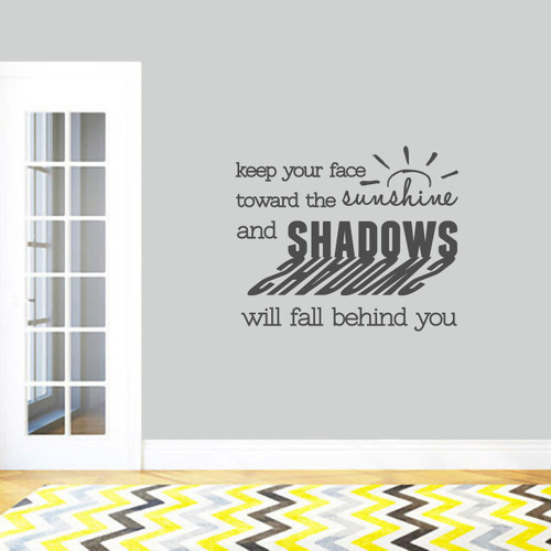 Keep Your Face Toward The Sunshine Wall Decal 36" wide x 30" tall Sample Image