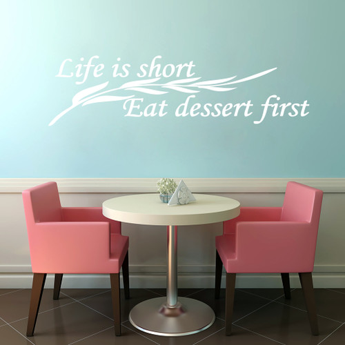 Life Is Short Eat Dessert First Wall Decals and Wall Stickers