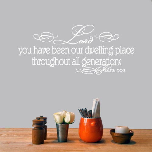Lord You Have Been Our Dwelling Place Wall Decals and Stickers