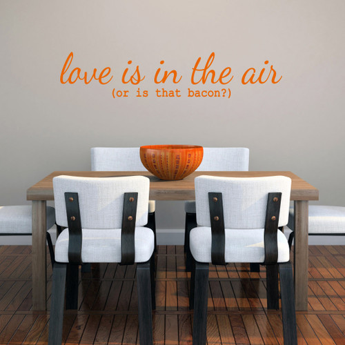 Love Is In The Air Or Is That Bacon? Wall Decals 48" wide x 10" tall Sample Image