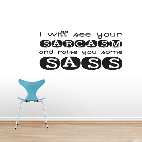 I Will Raise You Some Sass Wall Decals and Wall Decals