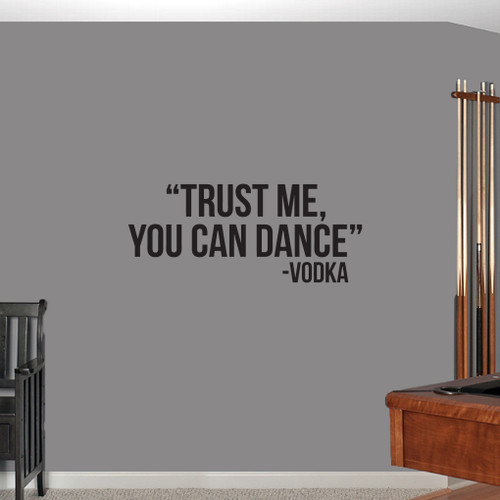 Trust Me You Can Dance Wall Decals 36" wide x 15" tall Sample Image