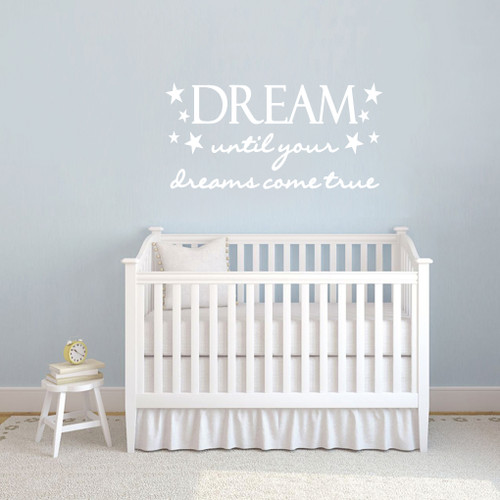 Dream Until Your Dreams Come True Wall Decals 45" wide x 22" tall Sample Image