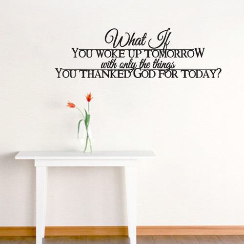 What If You Woke Up Tomorrow Wall Decals and Wall Decals