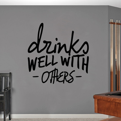 Drinks Well With Others Wall Decal 36" wide x 36" tall Sample Image