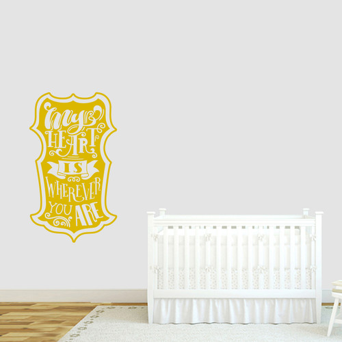 My Heart Is Wherever You Are Wall Decal 21" wide x 36" tall Sample Image