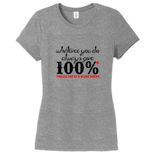 Gray Frost Always Give 100% Women's Fitted T-Shirt