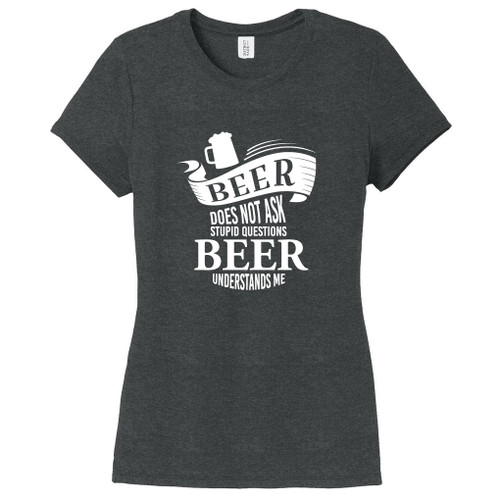 Black Frost Beer Does Not Ask Stupid Questions Women's Fitted T-Shirt