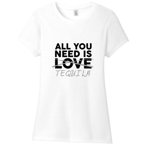 White All You Need Is Tequila Women's Fitted T-Shirt
