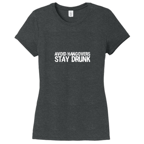 Black Frost Avoid Hangovers Stay Drunk Women's Fitted T-Shirt