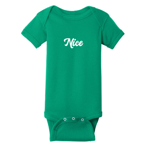 Nice Infant Onesie T-Shirt