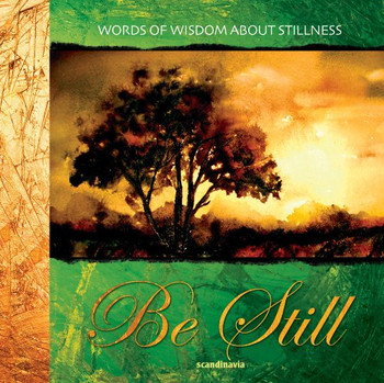 Be Still (Words of Wisdom Gift Set) Be Still (Words of Wisdom Gift Set)