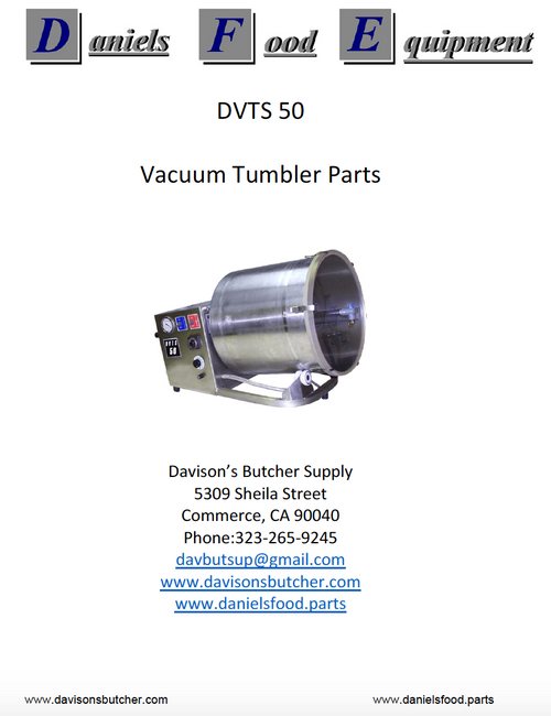 Daniels Food DVTS 50 Vacuum Tumbler / Marinator Parts - Parts List Daniels Food DVTS 50 Vacuum Tumbler / Marinator Parts - Parts List