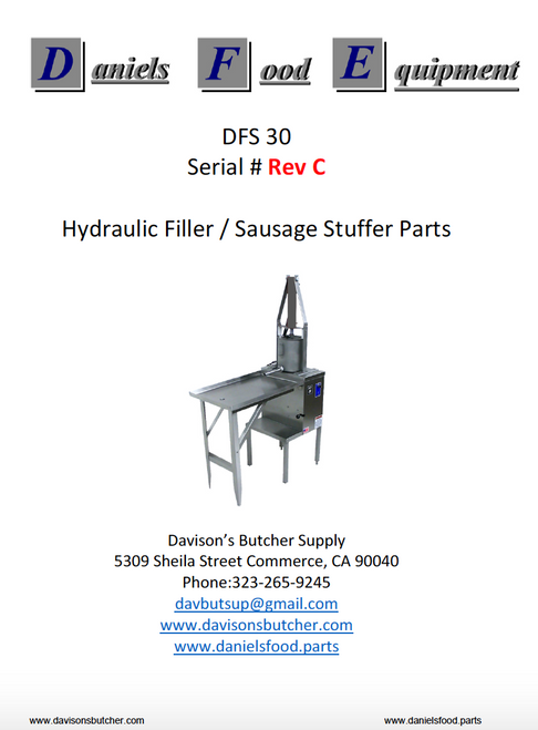 Daniels Food DFS 30 Sausage Stuffer / Filler Parts - Parts List - "Rev C" Daniels Food DFS 30 Sausage Stuffer / Filler Parts - Parts List - "Rev C"