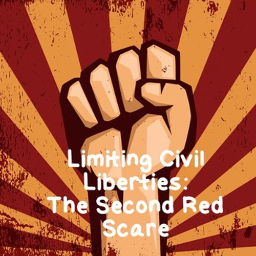 limiting civil liberties during the red scare amped up learning second red scare