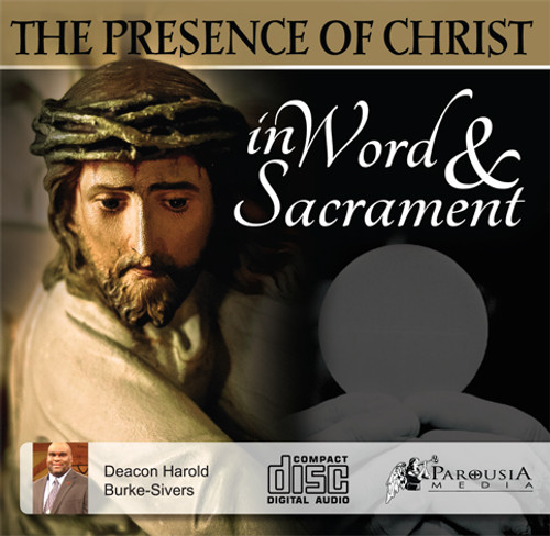 The Presence of Christ in Word and Sacrament