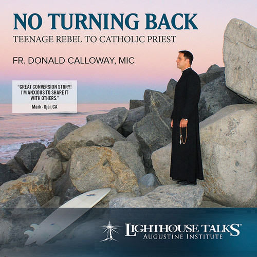 No Turning Back: Teenage Rebel to Catholic Faith