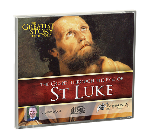 The Greatest Story Ever Told Through the Eyes of St Luke