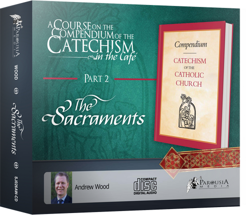 Catechism in the Cafe Course Part 2: The Sacraments