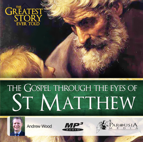 The Greatest Story Ever Told Through the Eyes of St Matthew - MP3